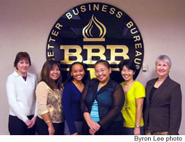 Better Business Bureau employees (from left): Sandra Youkers, Liz Ramos, Cheryl Lei Yoro, Joanne Bautistam Lisa Matsuyama and Anne Deschene.