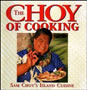 The Choy Of Cooking - by Sam Choy